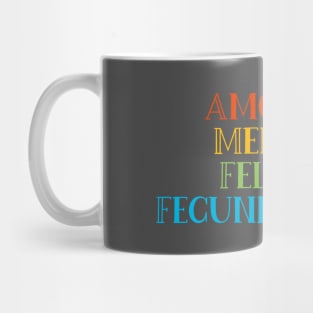 Amore Et Melle Et Felle Es Fecundissimus Mug